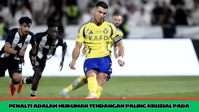 Penalti adalah hukuman tendangan paling krusial pada suatu laga