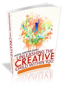 E-book: Unleashing The Creative Child Within You Unleashing The Creative Child Within You